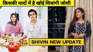 Shivangi Joshi को किसकी याद आई| Mohsin Khan Breaking His Fast With His Family| Shivin New Update