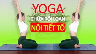 Bài 2: Yoga chữa rối loạn nội tiết tố nữ đơn giản có thể tập tại nhà | Yoga Trị Liệu Cô Thủy