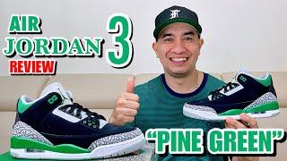 AIR JORDAN 3 “PINE GREEN” REVIEW