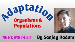 Adaptation |Organisms & Populations | By Sanjay Kadam |