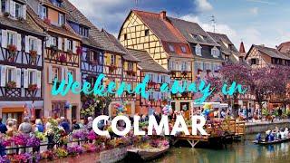 A DAY IN COLMAR, FRANCE- PART 1 [TRAVEL WEEKEND TIPS IN EUROPE] | ALSACE REGION