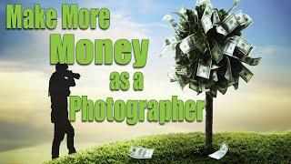 How To Make More Money as a Photographer - Barry Callister Photography