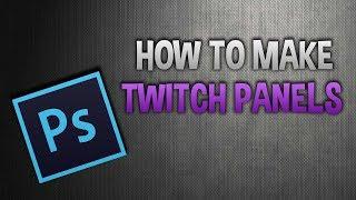 Tutorial: Twitch Panels (Photoshop CC)