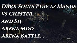 Dark Souls Manus vs Sif vs Chester Arena Mod