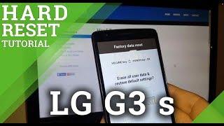 Hard Reset LG G3 s - how to wipe your phone