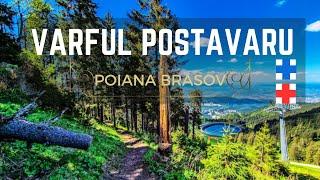 Traseu Poiana Brasov - Cabana Postavaru - Varful Postavaru