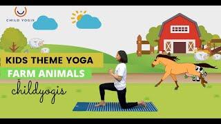 Farm Animals Theme Yoga | Farm Yoga with Animals | ChildYogis