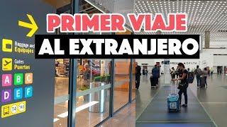 Primer Viaje Al Extranjero: 10 datos básicos