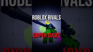 ROBLOX RIVALS SNIPER SUCKS… #roblox #robloxrivals #rivals