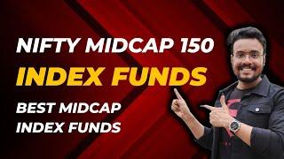 Best Midcap Index Funds | Nifty Midcap 150 Index Fund Investing 2024