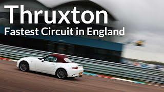 Thruxton - Talk Through of the Fastest Circuit in England in an MX5