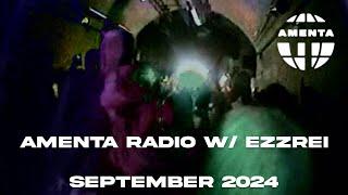 Ezzrei // Amenta Radio // September 2024