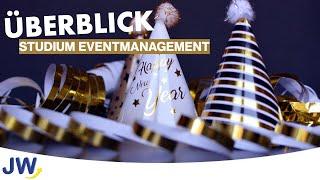 Der Studiengang Eventmanagement im Überblick!