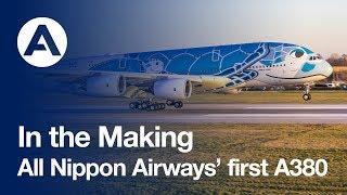 In the making: All Nippon Airways’ first A380