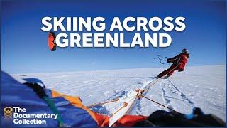 Into the Ice: The Greenland Expedition | Documenting Human Endurance |The Documentary Collection