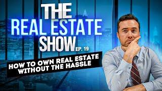 How to Own Real Estate Without the Hassle