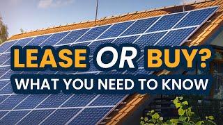 Solar PPA Leasing VS Buying Solar Panels: Know the REAL Difference!