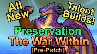 Brand New Preservation Evoker Builds! Pre-Patch War Within Talent Overview!