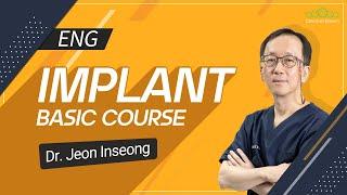 [ENG]  Implant Basic Course - [Dr. Jeon Inseong]