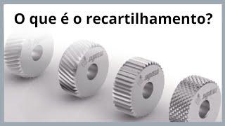 O que é o recartilhamento? Como aplicar o recartilhamento? O que é o torneamento de roscas?