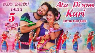 NEW SANTALI SONG 2020 | ATU DISOM KURI (FULL VIDEO) | RAM MARDI | Ft. BIRSA HANSDAH, PRIYA MUNDA