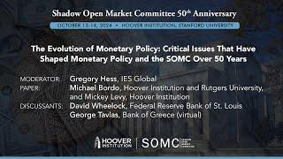 The Evolution of Monetary Policy: Critical Issues That Have Shaped Monetary Policy and the SOMC