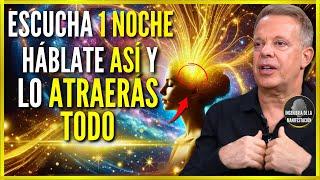 ESCUCHA 1 SOLA NOCHE y ATRÁELO TODO  VUÉLVETE UN IMÁN DE RIQUEZA Y PROSPERIDAD |  DR JOE DISPENZA