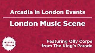 Arcadia in London Events & Activities | London Music Scene | Arcadia Abroad