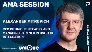 Unique Network - NFT platform for Kusama and Polkadot. AMA with Aleksandr Mitrovich CEO