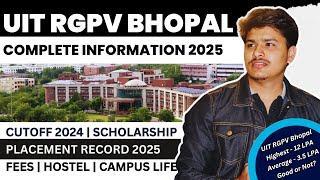 UIT RGPV Bhopal Review 2025 | UIT RGPV Cutoff, Placement 2025, fee, campus life, hostel |mp dte 2025