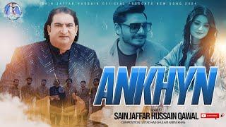 Ankhyn | New Official Qawali Song | NFAK | Sain Jaffar Hussain Qawal | Song 2024 #nfak #viral #song