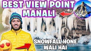 Manali To Lahaul spiti || Best View Point Manali || Snowfall Hone Wali Hai || Daily update ||