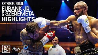 HIGHLIGHTS | Riyadh Season: Chris Eubank Jr. vs. Kamil Szeremeta