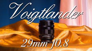 The Voigtlander 29mm F0.8 Super-Nokton Review - Fastest production lens in the world