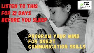 "It Goes Straight to Your Subconscious Mind" - Affirmations for Great Communication Skills