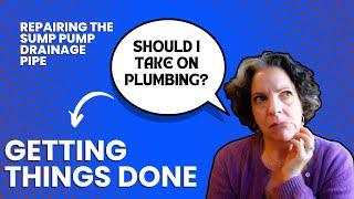 Getting Things Done || Repairing the Sump Pump Exhaust Pipe ||