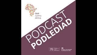 Women in Wales and Africa | Hub Cymru Africa Podcast | Episode 3