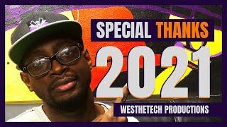 SPECIAL THANKS 2021 | MUSIC INDUSTRY TIPS | TECHTIPS | WESTHETECH PRODUCTIONS