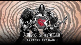 Phil X & The Drills - "Fake The Day Away" - Official Video