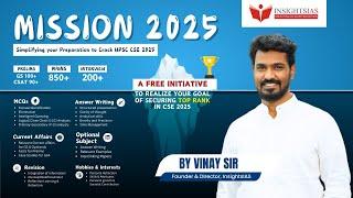 GIST OF MISSION 2025 : A free Initiative to Crack UPSC CSE 2025 | Vinay Sir, Founder & Director