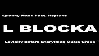 Quanny Macc ( Feat. Neptune ) - L Blocka (Prod. Young Chop)