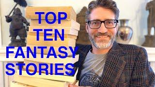 My top ten fantasy stories (ranked, including series and standalones)