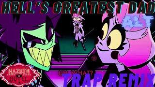 Hazbin Hotel - Hell's Greatest Dad (Alt) [Hip-Hop/Trap RemiX]「SonicBeatz」