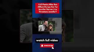 J.LO Panics After Ben Affleck Dumps Her For Jennifer Garner || Part 6