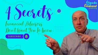 Four Secrets Financial Advisors Don't Want You To Know