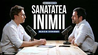 Secretele unei inimi sanatoase | BOABE DE CUNOASTERE | cu Dr. Stefan Busnatu