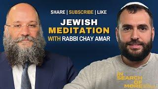 Jewish Meditation: Ancient Wisdom for Modern Mindfulness w/ Rabbi Chay Amar