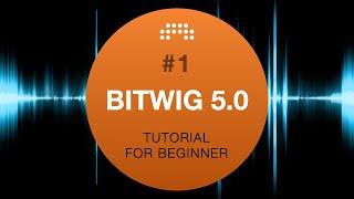 Bitwig Studio 5 #1 Tutorial for beginners