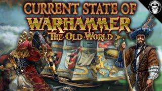 Dead or Alive What is the State of The Old World 6 Months On! | Warhammer The Old World