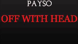 Payso - Off With Heads (Grind Gang Exclusive)